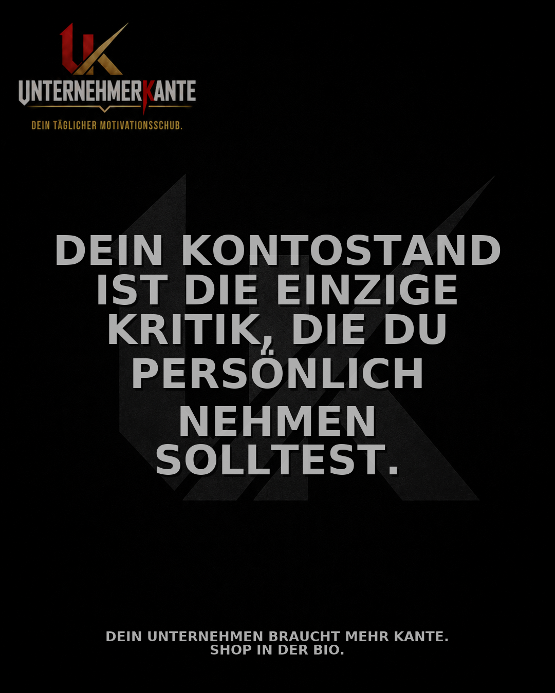 Motiv vom 05.10.2026: Dein Kontostand ist die einzige Kritik, die du persönlich nehmen solltest.