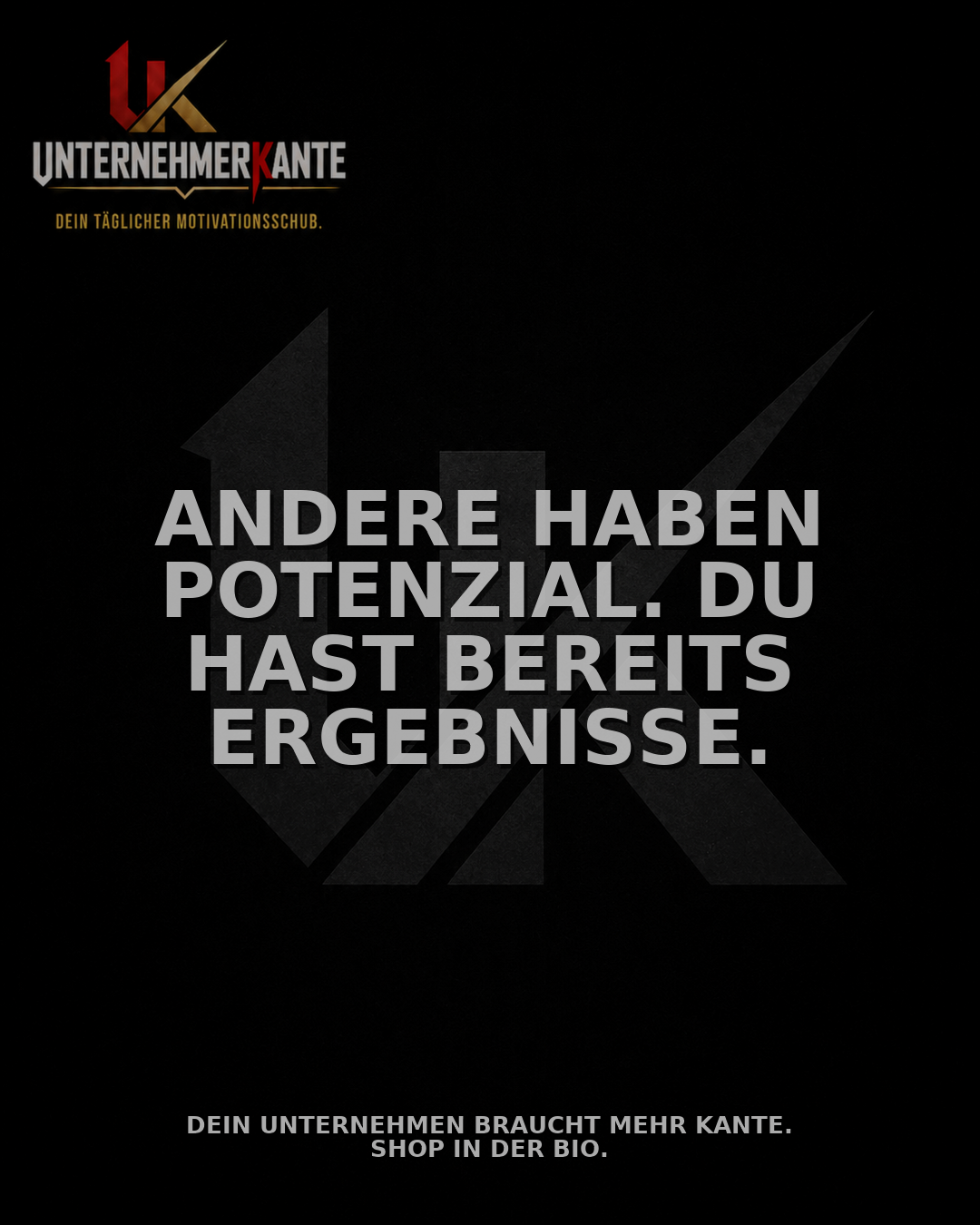 Motiv vom 10. Oktober 2026: Andere haben Potenzial. Du hast bereits Ergebnisse.