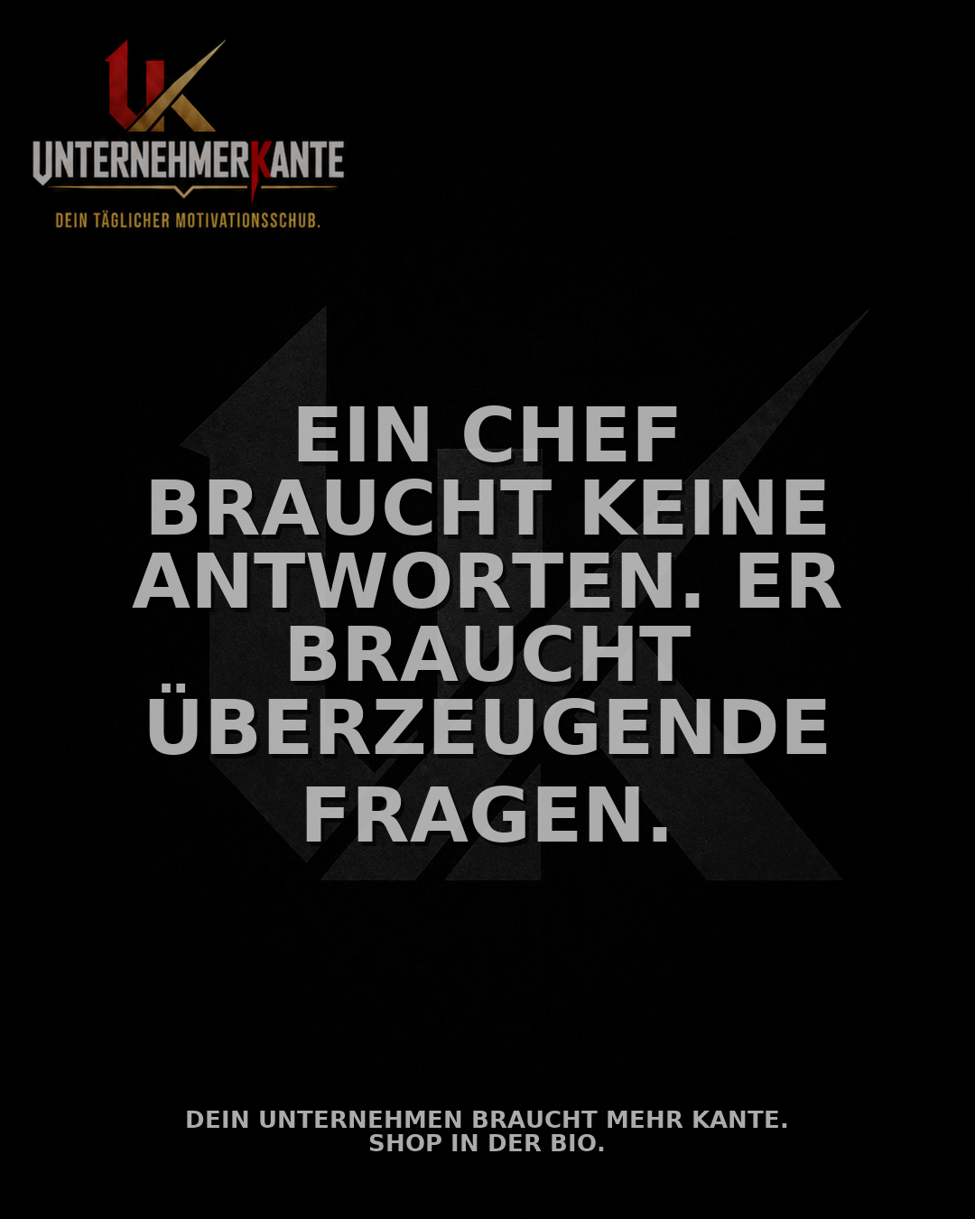 Motiv vom 11. Oktober 2026: Ein Chef braucht keine Antworten. Er braucht überzeugende Fragen.